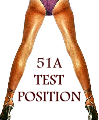 Assume the position.  51A Test Position.